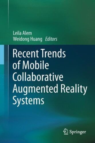 Recent Trends of Mobile Collaborative Augmented Reality Systems, Paperback by…