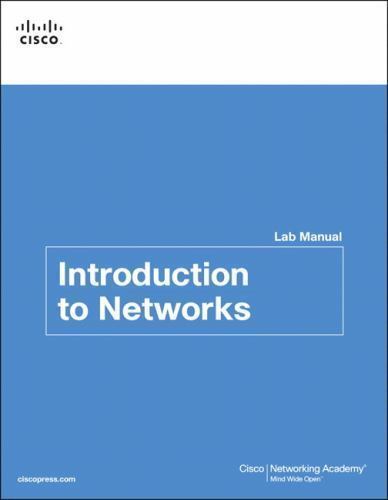 INTRODUCTION TO NETWORKS V5.0 LAB MANUAL (LAB COMPANION) By Cisco Networking