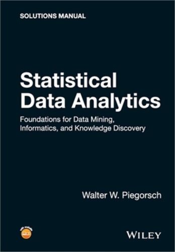 Statistical Data Analytics: Foundations for Data Mining, Informatics, and Knowle