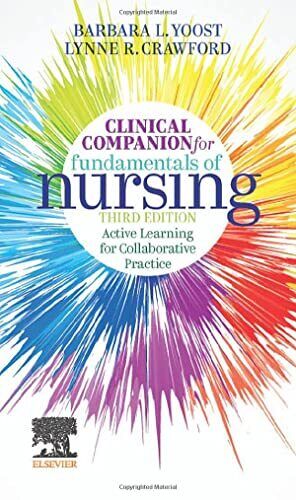 Clinical Companion for Fundamentals of Nursing by Yoost MSN RN CNE ANEF