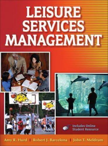 LEISURE SERVICES MANAGEMENT By Amy Hurd & Robert J. Barcelona – Hardcover *NEW*