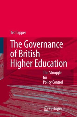 Governance of British Higher Education : The Struggle for Policy Control, Pap…