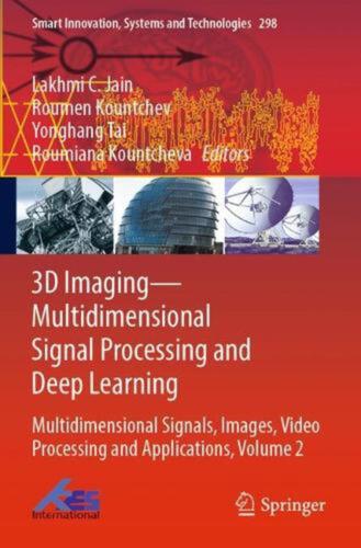 3D ImagingMultidimensional Signal Processing and Deep Learning: Multidimensional