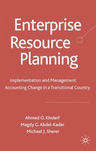 Enterprise Resource Planning : Implementation and Management Accounting Chang…