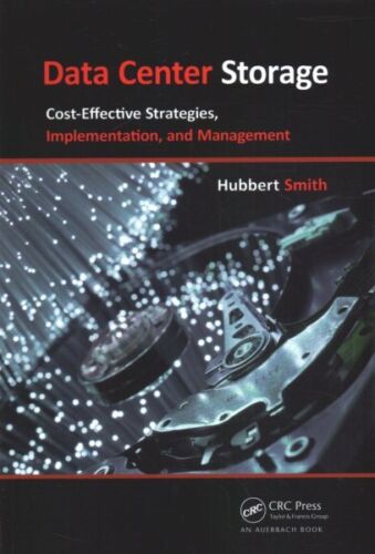 Data Center Storage : Cost-Effective Strategies, Implementation, and Manageme…