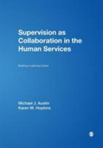 Supervision As Collaboration In The Human Services: Building A Learning Cul…