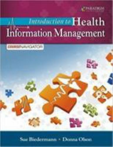 Introduction to Health Information Management by Sue Biedermann, Donna Olson