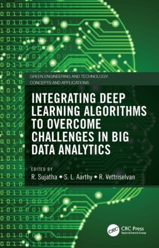 Integrating Deep Learning Algorithms To Overcome Challenges In Big Data Ana…