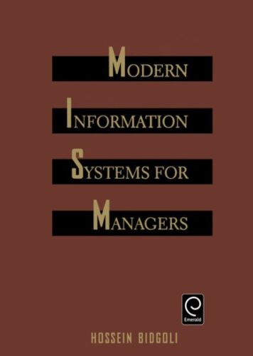 Modern Information Systems for Managers, Hardcover by Bidgoli, Hossein, Brand…