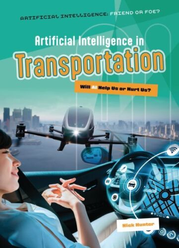 Artificial Intelligence in Transportation : Will AI Help Us or Hurt Us?, Pape…