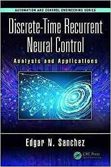 Edgar N. Sanchez – Discrete-Time Recurrent Neural Control   Analysis  – T9000z