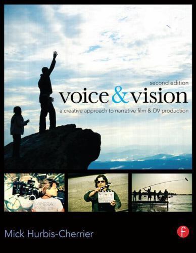 New!Voice and Vision Third Edition A Creative Approach To Narrative Filmmaking!