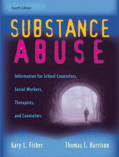 Substance Abuse: Information for School Counselors, Social Workers,  – VERY GOOD