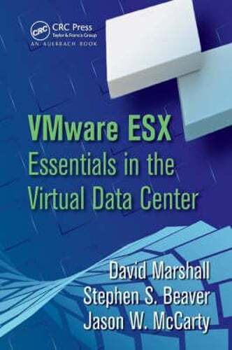 VMware ESX Essentials in the Virtual Data Center by David Marshall: New