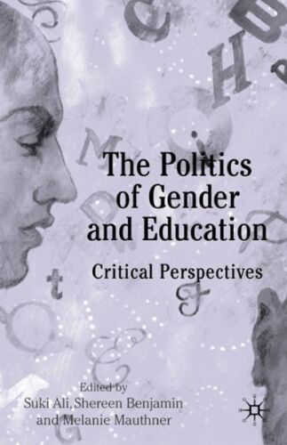 Politics of Gender and Education : Critical Perspectives, Paperback by Ali, S…