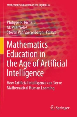 Mathematics Education in the Age of Artificial Intelligence : How Artificial …