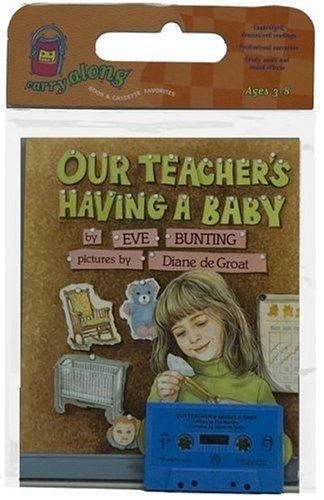 Our Teacher’s Having a Baby Reinforced Library Binding Eve Buntin