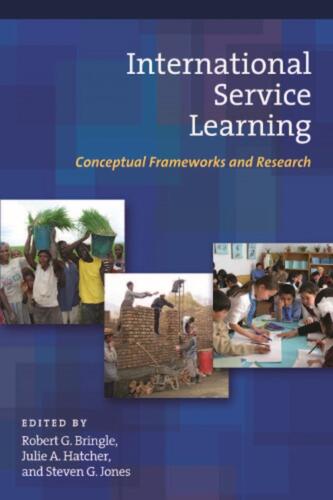 International Service Learning: Conceptual Frameworks and Research by Robert G.