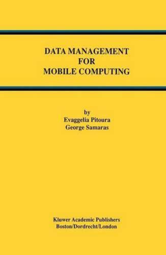 Data Management for Mobile Computing by Evaggelia Pitoura (English) Hardcover Bo