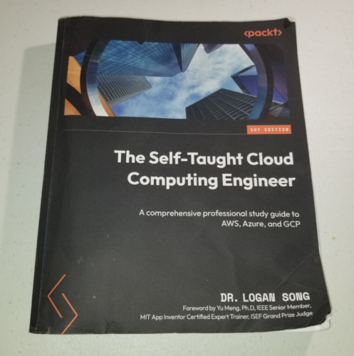 The Self-Taught Cloud Computing Engineer (2023, Paperback) Packt DR LOGAN SONG