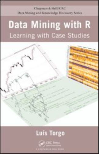 Data Mining with R: Learning with Case Studies (Chapman & Hall/CRC Data M – GOOD