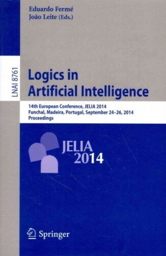 Logics in Artificial Intelligence : 14th European Conference, Jelia 2014, Fun…