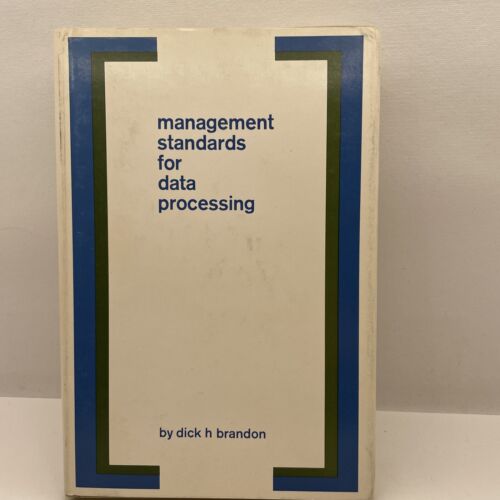 Management Standards For Data Processing Dick H Brandon 1963