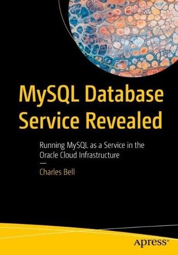 Charles Bell MySQL Database Service Revealed (Paperback) (UK IMPORT)