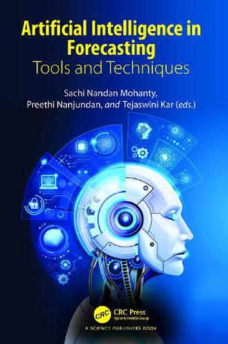 Artificial Intelligence in Forecasting: Tools and Techniques by Sachi Mohanty Ha