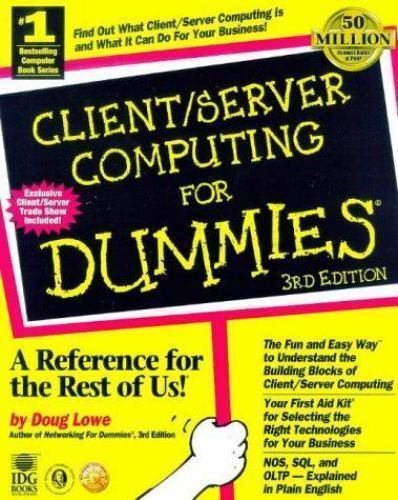 Client/Server Computing For Dummies? (CLIENT SERVER COMPUTING FOR DUMMIES, 3RD