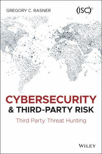 Cybersecurity and Third-Party Risk: Third Party Threat Hunting