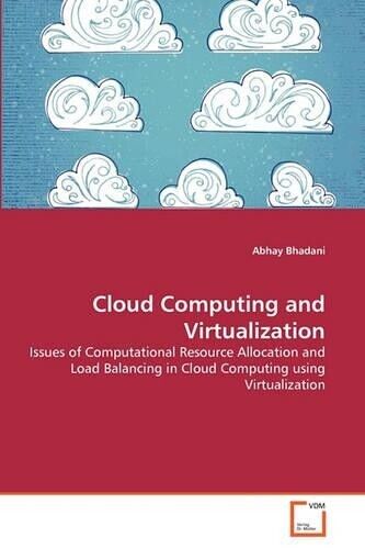 Abhay Bhadani Cloud Computing and Virtualization (Paperback) (UK IMPORT)