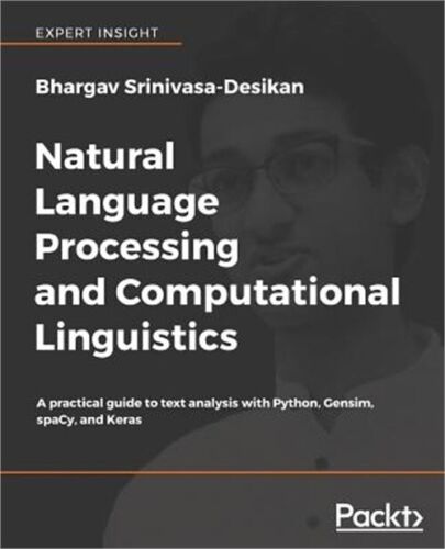 Natural Language Processing and Computational Linguistics: A practical guide to