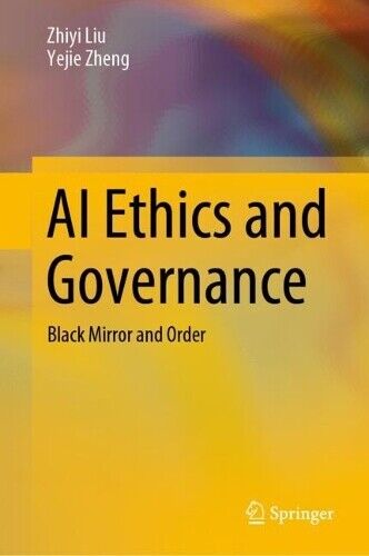 Zhiyi Liu Yejie Zheng AI Ethics and Governance (Hardback) (UK IMPORT)