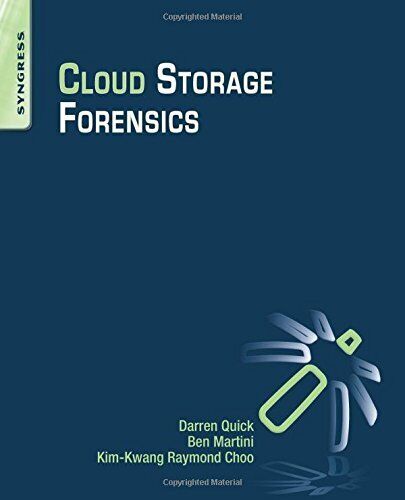 CLOUD STORAGE FORENSICS By Darren Quick & Ben Martini **Mint Condition**