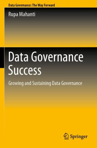 Data Governance Success: Growing and Sustaining Data Governance