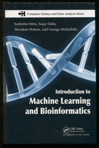 Introduction to Machine Learning and Bioinformatics by Mitra, Datta, Perkins