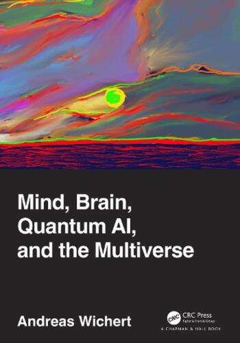 Mind, Brain, Quantum AI, and the Multiverse by Andreas Wichert (English) Paperba