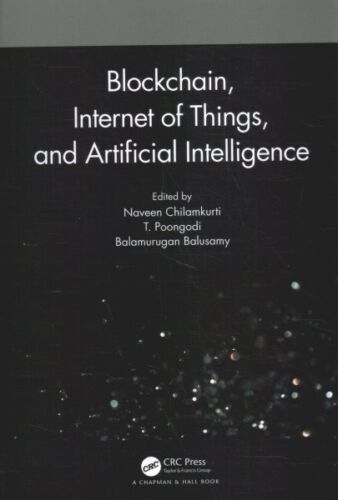 Blockchain, Internet of Things, and Artificial Intelligence, Hardcover by Chi…