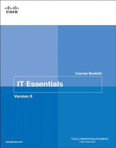 IT Essentials Course Booklet, Version 6 (Course Booklets) [Paperback]