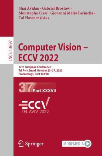 Computer Vision – ECCV 2022 : 17th European Conference, Tel Aviv, Israel, Oct…