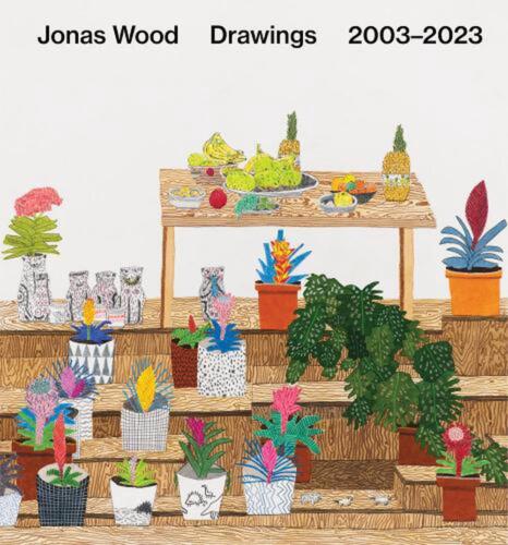 Jonas Wood: Drawings: 2003-2023 by Jonas Wood Hardcover Book