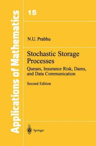 Stochastic Storage Processes: Queues, Insurance Risk, Dams, and Data Communicat