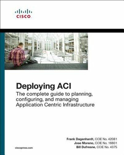 Deploying ACI: The complete guide to planning, configuring, and managing: New