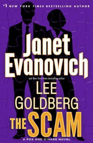 The Scam: A Fox and O’Hare Novel, Goldberg, Lee, Evanovich, Janet, 9780345543165