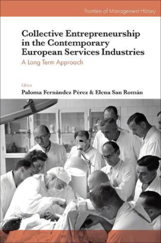 Collective Entrepreneurship in the Contemporary European Services Industries: A