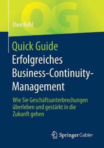 Quick Guide Erfolgreiches Business-Continuity-Management: Wie Sie