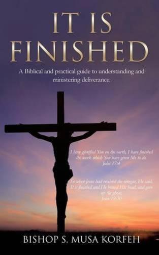 It Is Finished. by Bishop S. Musa Korfeh (English) Paperback Book