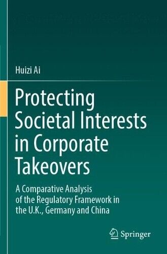 Huizi Ai Protecting Societal Interests in Corporate Take (Paperback) (UK IMPORT)