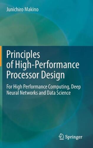 Principles of High-Performance Processor Design: For High Performance Computing,